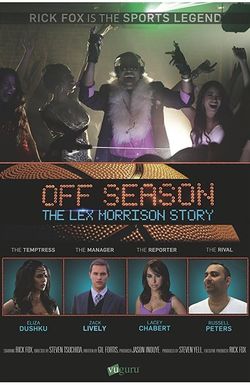 Off Season: The Lex Morrison Story