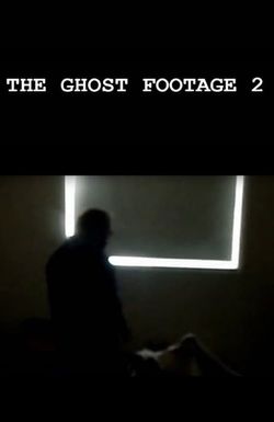 The Ghost Footage 2