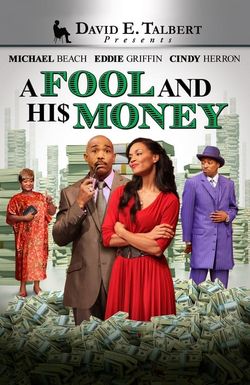 David E. Talbert Presents: A Fool and His Money