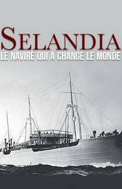 Selandia: The Ship That Changed the World