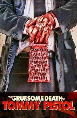 The Gruesome Death of Tommy Pistol