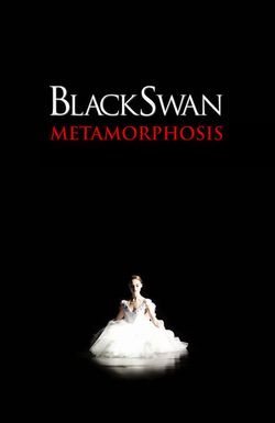 Black Swan: Metamorphosis