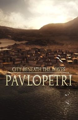 City Beneath the Waves: Pavlopetri
