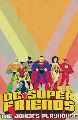 DC Super Friends: The Joker's Playhouse
