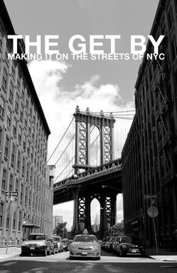 The Get by: Making It on the Streets of NYC