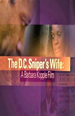The D.C. Sniper's Wife: A Barbara Kopple Film
