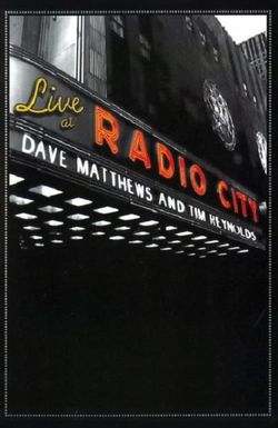 Dave Matthews & Tim Reynolds: Live at Radio City