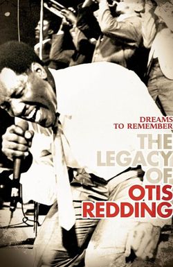 Dreams to Remember (the Legacy of Otis Redding)