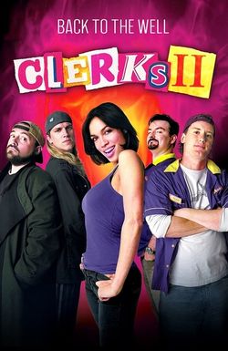 Back to the Well: Clerks II