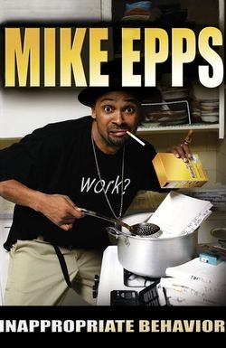 Mike Epps: Inappropriate Behavior