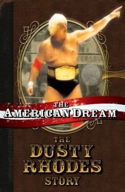 The American Dream: The Dusty Rhodes Story