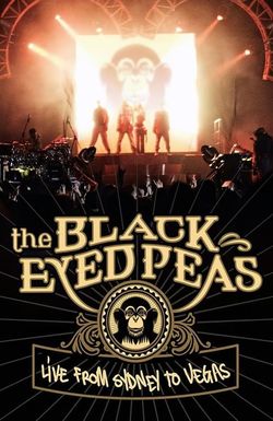 Black Eyed Peas: Live from Sydney to Vegas
