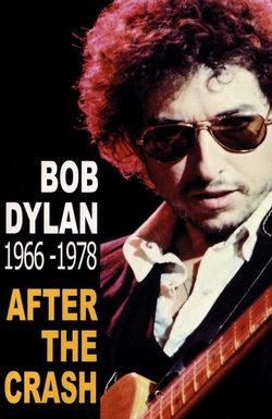 Bob Dylan: After the Crash 1966-1978