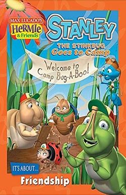 Hermie & Friends: Stanley the Stinkbug Goes to Camp