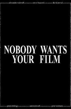 Nobody Wants Your Film