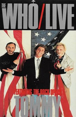 The Who Live, Featuring the Rock Opera Tommy