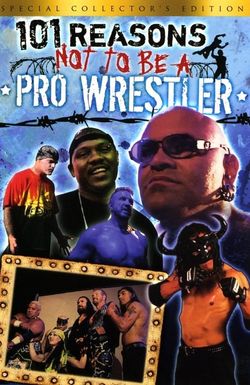101 Reasons Not to Be a Pro Wrestler