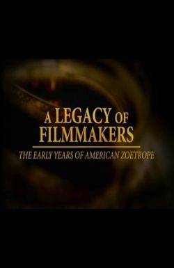 A Legacy of Filmmakers: The Early Years of American Zoetrope