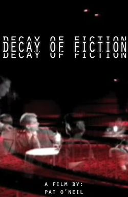 The Decay of Fiction