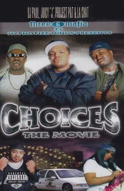 Three 6 Mafia: Choices - The Movie
