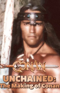 Conan Unchained: The Making of 'Conan'