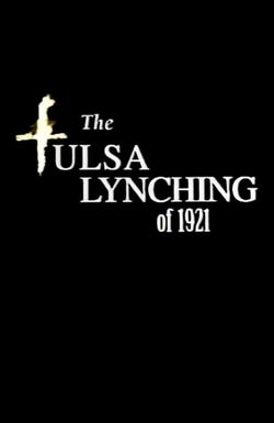 The Tulsa Lynching of 1921: A Hidden Story