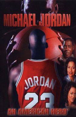 Michael Jordan: An American Hero