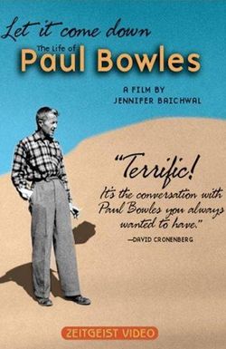 Let It Come Down: The Life of Paul Bowles