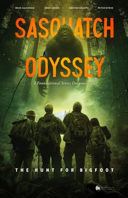 Sasquatch Odyssey: The Hunt for Bigfoot