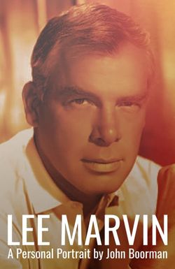 Lee Marvin: A Personal Portrait by John Boorman
