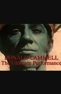Donald Cammell: The Ultimate Performance