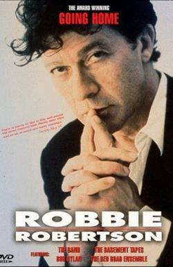 Robbie Robertson: Going Home