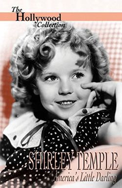 Shirley Temple: America's Little Darling