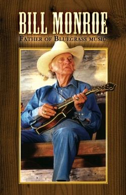 Bill Monroe: Father of Bluegrass Music