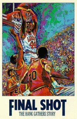 Final Shot: The Hank Gathers Story