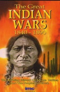 The Great Indian Wars 1840-1890