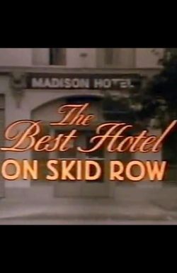 The Best Hotel on Skid Row