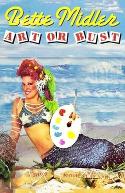 Bette Midler: Art or Bust!