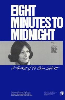 Eight Minutes to Midnight: A Portrait of Dr. Helen Caldicott
