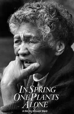 In Spring One Plants Alone