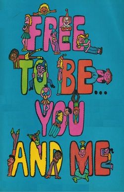 Free to Be... You & Me