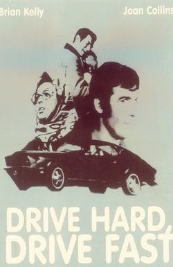 Drive Hard, Drive Fast