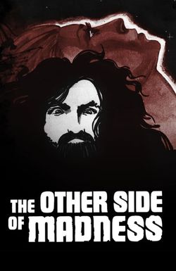 The Other Side of Madness