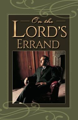 On the Lord's Errand: The Life of Thomas S. Monson
