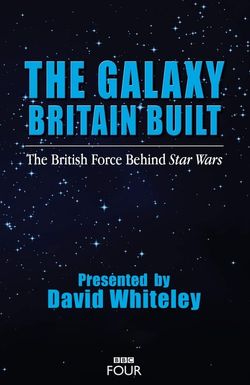 The Galaxy Britain Built