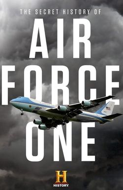 The Secret History of Air Force One