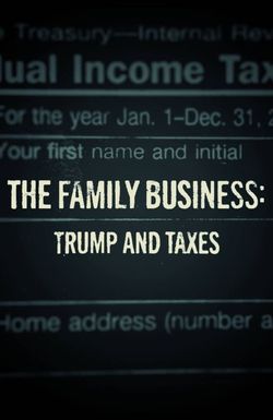 The Family Business: Trump and Taxes