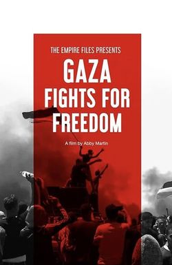 Gaza Fights for Freedom