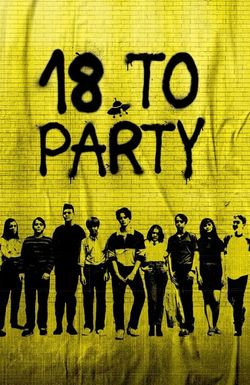 18 to Party