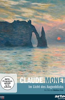 Claude Monet - Im Licht des Augenblicks